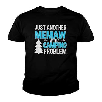 Funny Quote For Grandmothers - Memaw With A Camping Problem Youth T-shirt | Mazezy