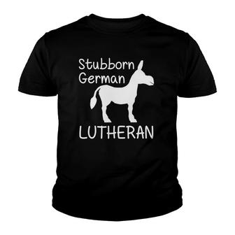 Funny Stubborn German Lutheran With Donkey Youth T-shirt - Thegiftio UK