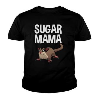 Funny Sugar Mama Design For Women Mom Sugar Glider Gliding Youth T-shirt | Mazezy