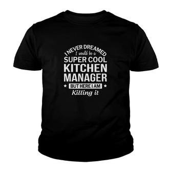 Funny Super Cool Kitchen Manager Youth T-shirt | Mazezy