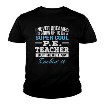 Funny Super Cool PE Teachergift Youth T-shirt | Mazezy