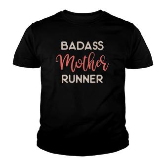Funny Tanks For Runners Half Marathon Badass Mother Runner Youth T-shirt | Mazezy
