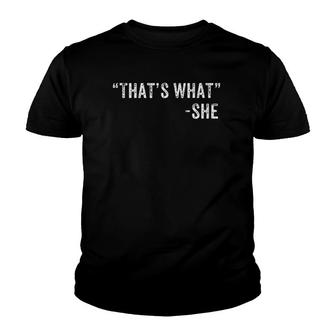 Funny That's What She Said Dad Joke Quote Youth T-shirt | Mazezy UK