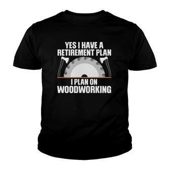 Funny Woodworking For Men Women Retirement Carpenter Retired Youth T-shirt | Mazezy