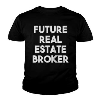 Future Real Estate Broker Youth T-shirt | Mazezy