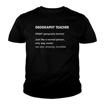 Geography Teacher Definition Gift Youth T-shirt | Mazezy