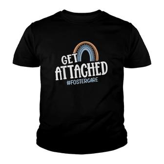 Get Attached Foster Care Biological Mom Adoptive Youth T-shirt | Mazezy