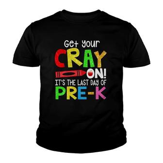 Get Your Crayon It's The Last Day Of Pre-K Teacher Student Youth T-shirt | Mazezy