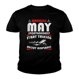 Gift Warning May Spontaneously Start Talking About Airplanes Youth T-shirt | Mazezy