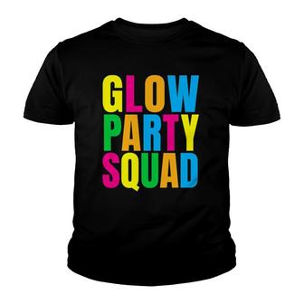 Glow Party Squad Glow Party Youth T-shirt | Mazezy