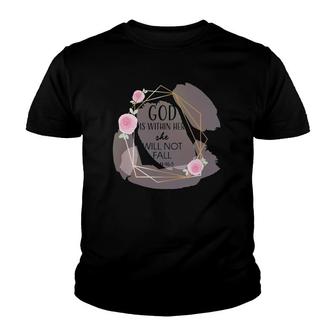 God Is Within Her She Will Not Fall Christian Religious Gift Youth T-shirt | Mazezy