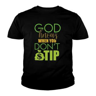 God Knows When You Don't Tip - Bartender Youth T-shirt | Mazezy