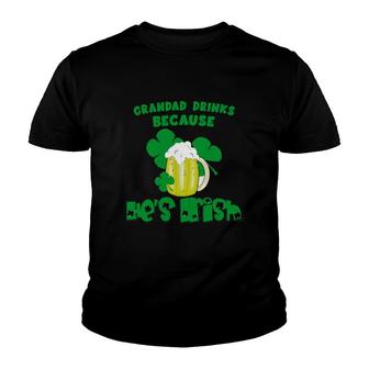 Grandad Drinks Drinks Because He Is Irish St Patricks Day Baby Funny Youth T-shirt - Thegiftio UK