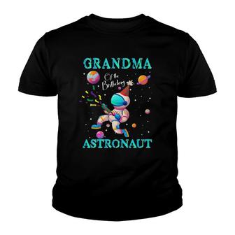Grandma Of The Birthday Astronaut Boys Girl Kids Space Theme Youth T-shirt | Mazezy