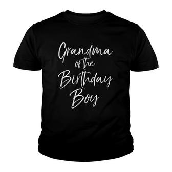 Grandma Of The Birthday Boy For Women Grandmother Youth T-shirt | Mazezy