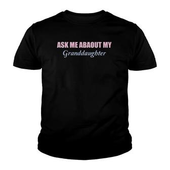 Grandmother Ask Me About My Granddaughter Youth T-shirt | Mazezy