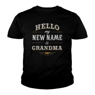 Grandmother Hello My New Name Is Grandma Youth T-shirt | Mazezy DE