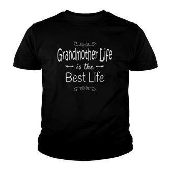 Grandmother Life Best Life Print For Grandmother Gifts Youth T-shirt | Mazezy