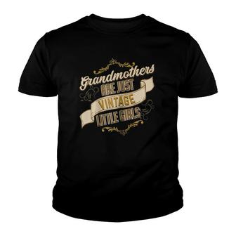 Grandmothers Are Just Vintage Little Girls Youth T-shirt | Mazezy