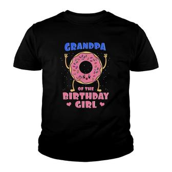Grandpa Of The Birthday Girl Donut Bday Party Grandfather Youth T-shirt | Mazezy