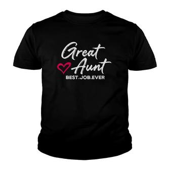 Great Aunt Best Job Ever Auntie Cute Mothers Day Youth T-shirt | Mazezy