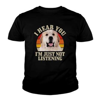 Great Pyrenees I Hear You I'm Just Not Listening Funny Dog Youth T-shirt | Mazezy