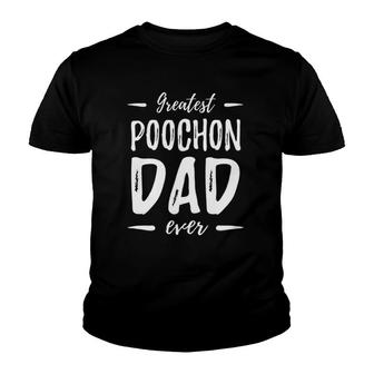Greatest Poochon Dad Funny Dog Dad Gift Youth T-shirt | Mazezy