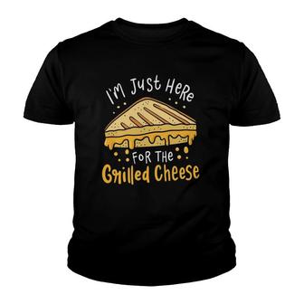 Grilled Cheese - I'm Just Here For The Grilled Cheese Youth T-shirt | Mazezy