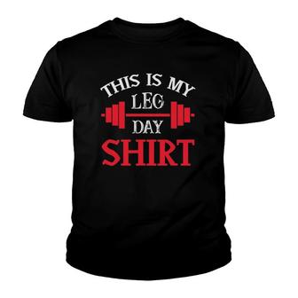 Gym Bodybuilding Workout This Is My Leg Day Youth T-shirt | Mazezy