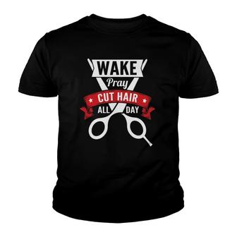 Hairstylist Wake Pray Cut Hair All Day Barber Youth T-shirt | Mazezy