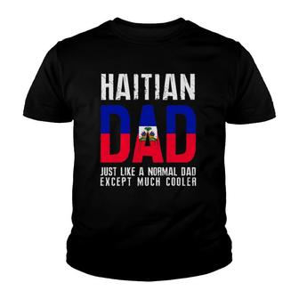 Haitian Dad Like Normal Except Cooler Youth T-shirt | Mazezy