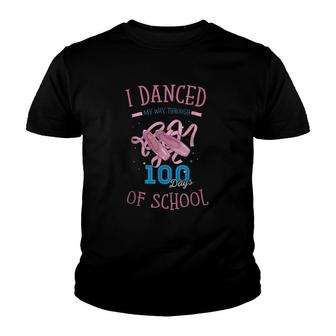 Happy 100Th Or I Danced My Way Through 100 Days Of School Youth T-shirt | Mazezy