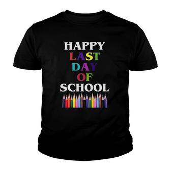 Happy Last Day Of School For Teachers Students Youth T-shirt | Mazezy