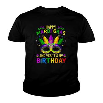 Happy Mardi Gras And Yes It's My Birthday Happy To Me You Youth T-shirt | Mazezy