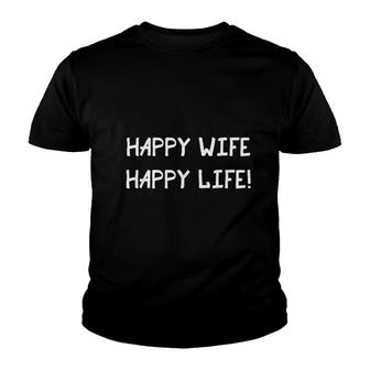 Happy Wife Happy Life Youth T-shirt | Mazezy
