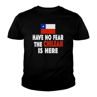 Have No Fear The Chilean Is Here Chile Flag Youth T-shirt | Mazezy