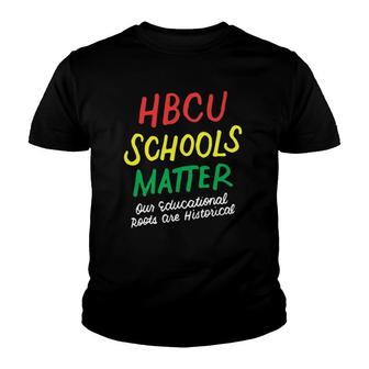 Hbcu Proud - Our Educational Roots Are Historical Youth T-shirt | Mazezy