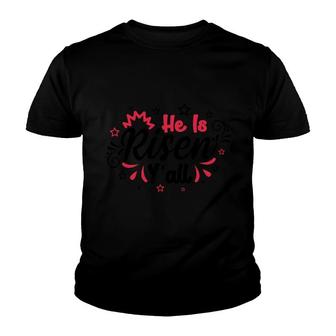 He Is Risen Y'all White Youth T-shirt | Mazezy