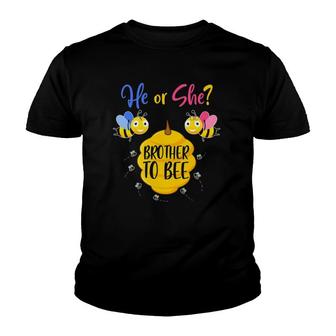He Or She Brother To Bee Baby Shower Gender Reveal Party Youth T-shirt | Mazezy