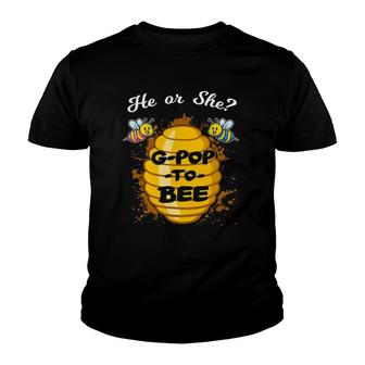 He Or She G-Pop To Bee Gender Baby Reveal Announcement Party Youth T-shirt | Mazezy