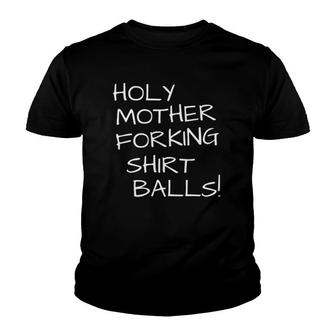 Holy Mother Forking Graphic Balls This Is The Bad Place Youth T-shirt | Mazezy