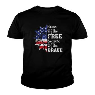 Home Of The Free Because Of The Brave 4Th Of Sunflower Youth T-shirt | Mazezy
