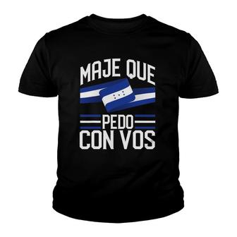 Honduras Flag Catracho Pride Maje Que Pedo Con Vos Youth T-shirt - Thegiftio UK