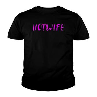 Hotwife Hotwife T Hotwife Tee S Youth T-shirt - Thegiftio UK