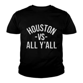 Houston Vs All Y’All Youth T-shirt - Thegiftio UK