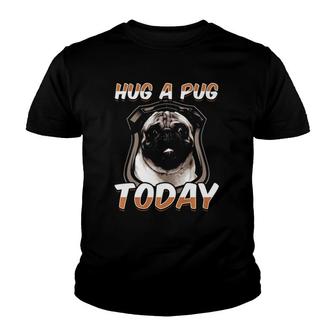 Hug A Pug I Hug Pugs Youth T-shirt | Mazezy