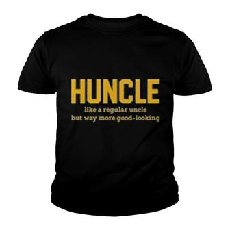 Huncle Good Looking Uncle Youth T-shirt | Mazezy