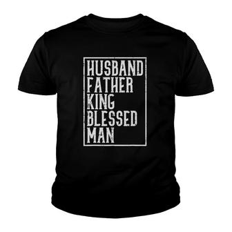 Husband Father King Blessed Man Black Pride Dad Gift Youth T-shirt | Mazezy
