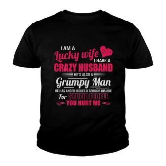 I Am A Lucky Wife I Have A Crazy Husband Youth T-shirt | Mazezy