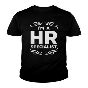 I Am An Hr Specialist Manager Human Resources Department Youth T-shirt | Mazezy